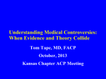 Understanding Medical Controversies: When Evidence and Theory