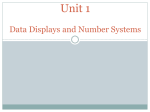 Unit 1 Data Displays and Number Systems