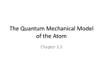3.3 The Quantum Mechanical Model of the Atom
