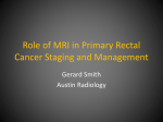 Role of MRI in Primary Rectal Cancer Management Presentation