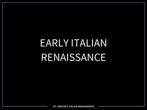 EARLY ITALIAN RENAISSANCE