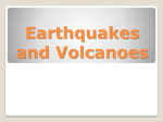 Earthquakes and Volcanoes Earthquake