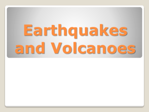 Earthquakes and Volcanoes Earthquake