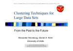 Clustering Techniques for Large Data Sets : From the Past to the