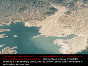 Sedimentary rocks are derived from sediment and chemical