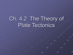 Chapter 4.2 Plate Tectonics Theory