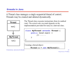 threads in Java A Thread class manages a single sequential thread