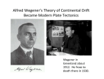 Alfred Wegener`s Theory of Continental Drift B M d Pl t T t i Became