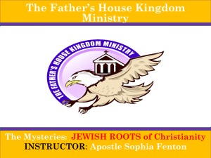 JEWISH ROOTS - The Father`s House Kingdom Ministry