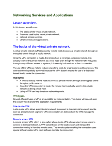 Protocols used by the virtual private network.