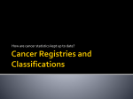 Cancer Registries and Classifications