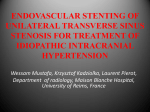 ENDOVASCULAR STENTING OF UNILATERAL TRANSVERSE