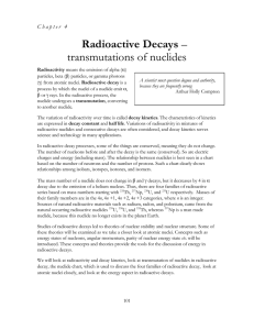 Radioactive Decays – transmutations of nuclides