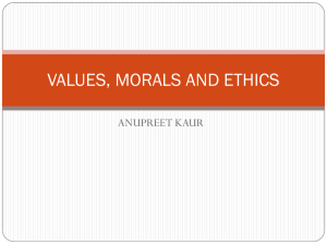 VALUES, MORALS AND ETHICS