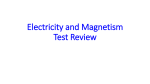 Electricity and Magnetism Test Review