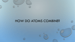 How Do Atoms Combine?