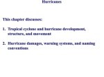 Hurricanes This chapter discusses: Tropical cyclone and hurricane