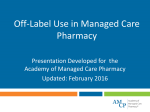 Off Label Use - Academy of Managed Care Pharmacy