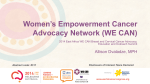 Women`s Empowerment Cancer Advocacy Network (WE CAN)