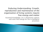 Enduring Understanding: Growth, reproduction and maintenance of