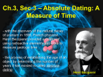 Ch.3, Sec.3 – Absolute Dating: A Measure of Time Radiometric Dating