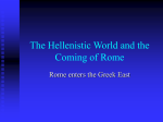 Lecture: The Hellenistic World and the Coming of Rome