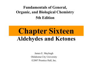 Chapter Sixteen Aldehydes and Ketones