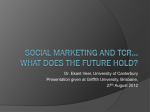 Social Marketing, TCR, Public Policy...What*s the Future Hold?