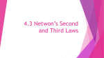 4.3 Netwon*s Second and Third Laws