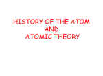 HISTORY OF THE ATOM AND ATOMIC THEORY