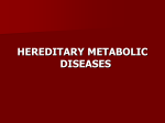 05. HEREDITARY METABOLIC DISEASES
