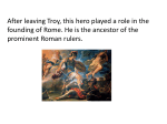After leaving Troy, this hero played a role in the founding of Rome