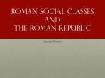 Roman Social Classes and The Roman Republic