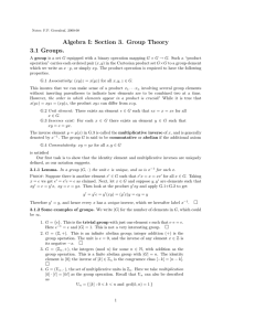 Algebra I: Section 3. Group Theory 3.1 Groups.