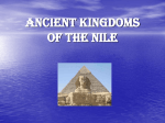 Ancient Kingdoms of the Nile GEOGRAPHY OF THE NILE VALLEY