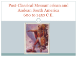 Ch.21 Post-Classical Mesoamerican and Andean South America