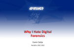Why I Hate Digital Forensics