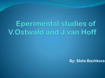 Eperimental studies of V.Ostwald and J.van Hoff