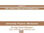 University Physics: Mechanics Ch6. Friction, Drag