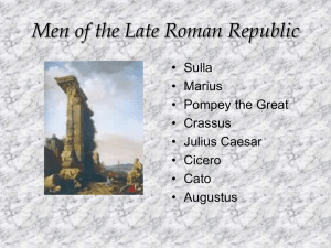 by Sulla. One of the First Triumvirate including J. Caesar and