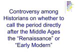 Controversy among Historians on whether to call the period directly