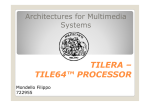 TILERA – TILE64™ PROCESSOR PROCESSOR TILE64
