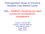 Unique Anticoagulation Issues at University Hospitals Case Medical