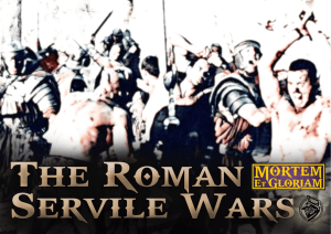 The Servile Wars - The Wargames Zone