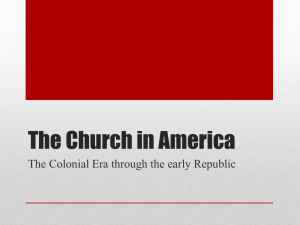 The first Catholic Church to be built in the 13 Colonies was built in