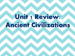 Unit 1 Review: Ancient Civilizations