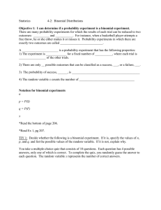 Statistics 4-2: Binomial Distributions Objective 1: I can determine if a
