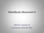 Mandibular Movement II
