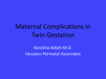 Maternal complication of twin gestation