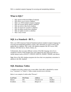 SQL is a standard computer language for accessing and